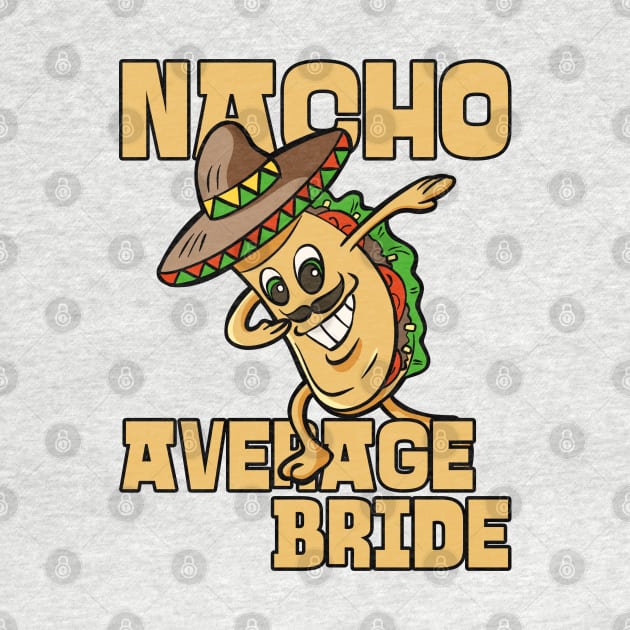 Nacho Average Bride Matching Groom by JustCreativity